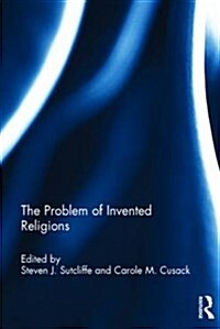 The Problem of Invented Religions (Hardcover)