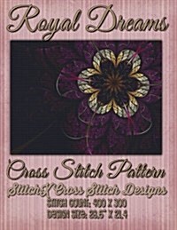 Royal Dreams Cross Stitch Pattern (Paperback)