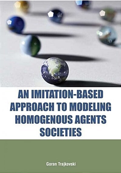 An Imitation-Based Approach to Modeling Homogenous Agents Societies (Paperback)