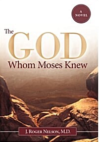 The God Whom Moses Knew (Hardcover)