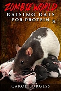 Zombie World 5: Raising Rats for Protein (Paperback)
