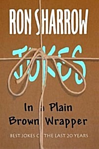 Jokes in a Plain Brown Wrapper (Paperback)