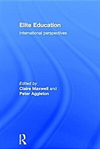 Elite Education : International Perspectives (Hardcover)