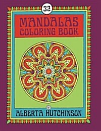 Mandalas Coloring Book No. 6: 32 New Unframed Round Mandala Designs (Paperback)