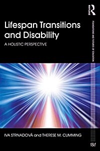 Lifespan Transitions and Disability : A Holistic Perspective (Paperback)