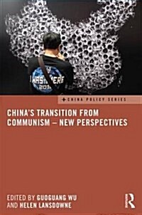 Chinas Transition from Communism - New Perspectives (Hardcover)