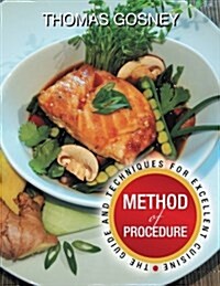 Method of Procedure: The Guide and Techniques for Excellent Cuisine (Paperback)