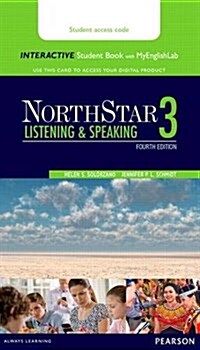 Northstar Listening and Speaking 3 Interactive Student Book with Mylab English (Access Code Card) [With Access Code] (Paperback, 4)