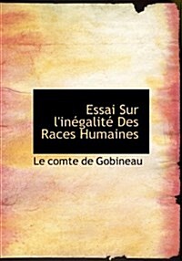 Essai Sur LInegalite Des Races Humaines, Tome Second (Hardcover)