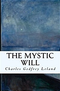 The Mystic Will (Paperback)