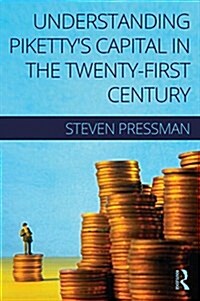 Understanding Pikettys Capital in the Twenty-First Century (Paperback)