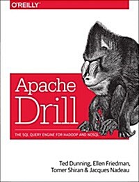 Apache Drill: The SQL Query Engine for Hadoop and Nosql (Paperback)