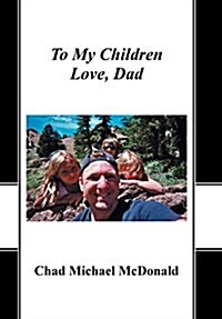 To My Children: Love, Dad (Hardcover)