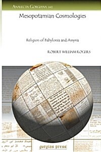 Mesopotamian Cosmologies (Paperback)