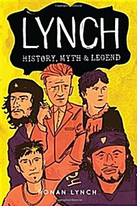 Lynch: History, Myth and Legend (Paperback)