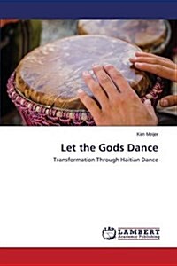 Let the Gods Dance (Paperback)