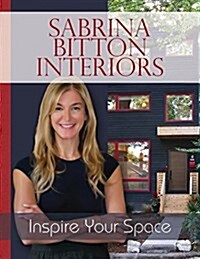 Sabrina Bitton Interiors: Inspire Your Space (Paperback)