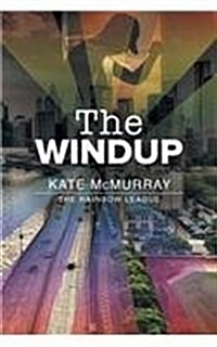 The Windup: Volume 1 (Paperback, First Edition)