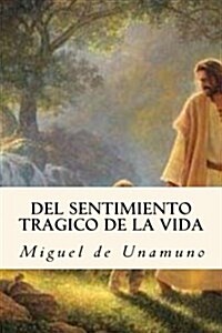 del Sentimiento Tragico de La Vida (Paperback)