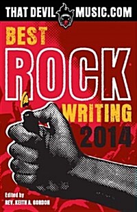 That Devil Music: Best Rock Writing 2014 (Paperback)