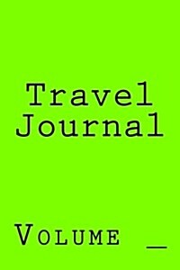 Travel Journal: Lime Green Cover (Paperback)