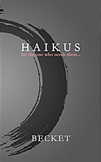 Haikus: For the One Who Needs Them... (Paperback)