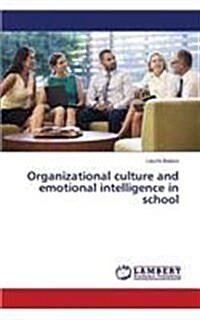 Organizational Culture and Emotional Intelligence in School (Paperback)