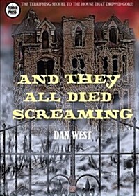 And They All Died Screaming (Paperback)