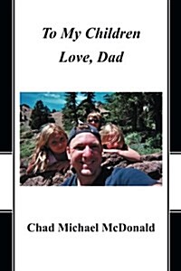 To My Children: Love, Dad (Paperback)