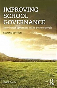 Improving School Governance : How better governors make better schools (Paperback, 2 ed)