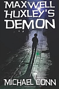 Maxwell Huxleys Demon (Paperback)