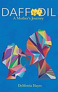 Daffodil: A Mothers Journey (Paperback)