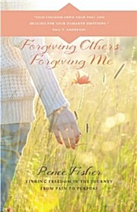 Forgiving Others, Forgiving Me: Be Set Free (Paperback)