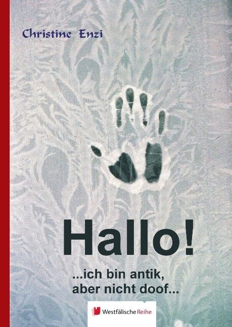 Hallo! ... Ich Bin Antik, Nicht Doof (Hardcover)