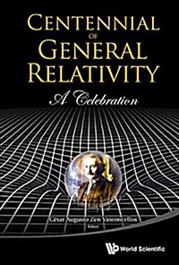 Centennial of General Relativity: A Celebration (Hardcover)