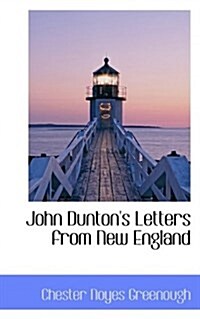 John Duntons Letters from New England (Paperback)