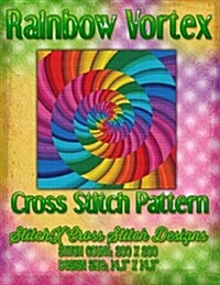 Rainbow Vortex Cross Stitch Pattern (Paperback)