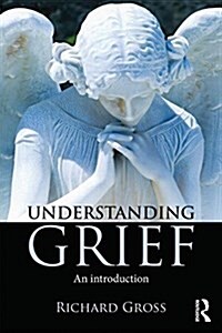Understanding Grief : An Introduction (Paperback)