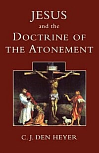 Jesus and the Doctrine of the Atonement (Paperback)