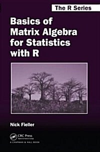 Basics of Matrix Algebra for Statistics with R (Hardcover)