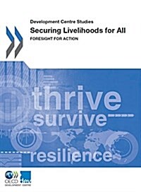 Securing Livelihoods for All: Foresight for Action (Paperback)