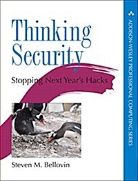 Thinking Security: Stopping Next Years Hackers (Hardcover)