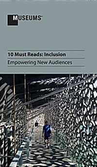 10 Must Reads: Inclusion - Empowering New Audiences (Hardcover)