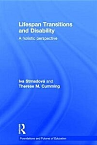 Lifespan Transitions and Disability : A Holistic Perspective (Hardcover)
