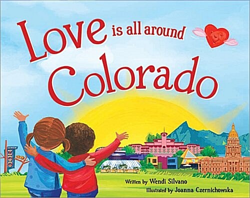 Love Is All Around Colorado (Hardcover)