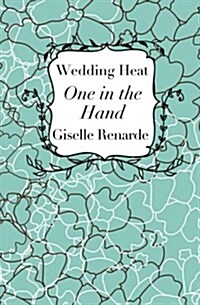 Wedding Heat: One in the Hand: Boomer Erotica (Paperback)