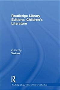 Routledge Library Editions: Childrens Literature (Multiple-component retail product)