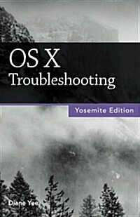 OS X Troubleshooting (Yosemite Edition) (Paperback)