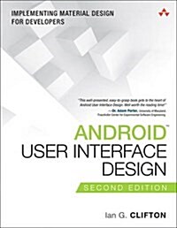 Android User Interface Design: Implementing Material Design for Developers (Paperback, 2)