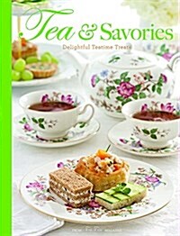 Tea & Savories: Delightful Teatime Treats (Hardcover)